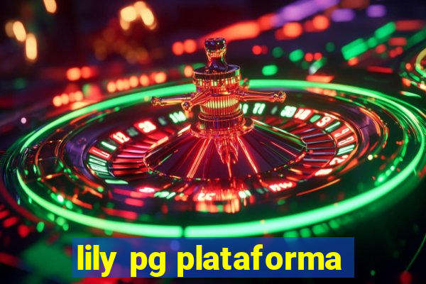 lily pg plataforma